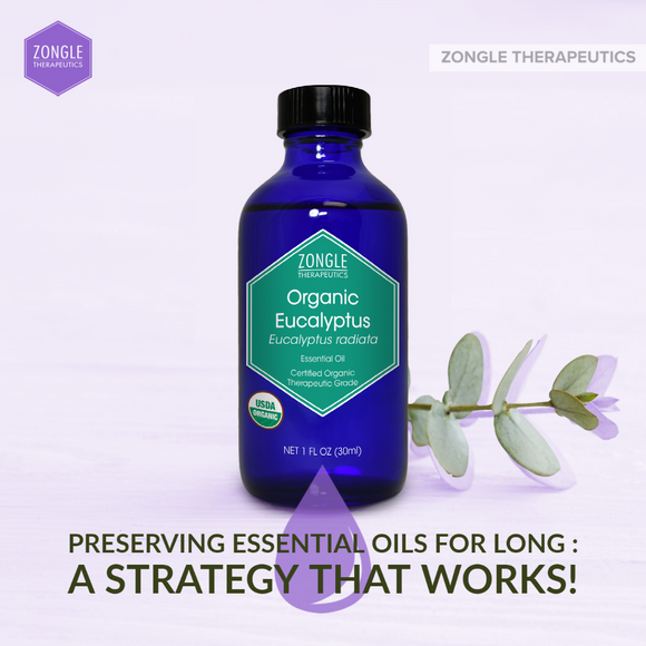 Preserving Essential Oils For Long: A Strategy That Works!