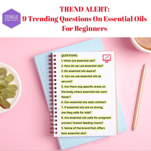 9 Trending Questions on Essential Oils For Beginners