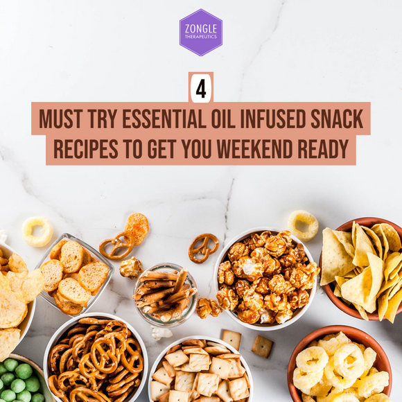 4 Must Try EO Infused Snack Recipes To Get You Weekend Ready