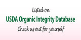 Listed on USDA Organic Integrity Database - Check us out for yourself